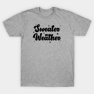 Sweater Weather T-Shirt